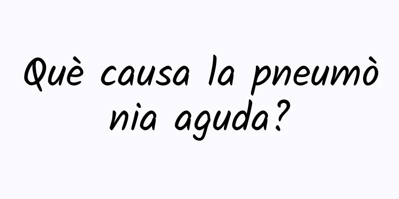 Què causa la pneumònia aguda?