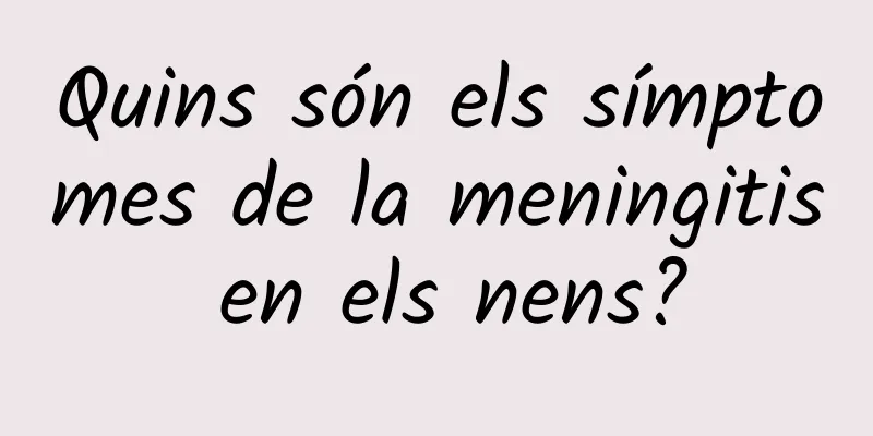 Quins són els símptomes de la meningitis en els nens?