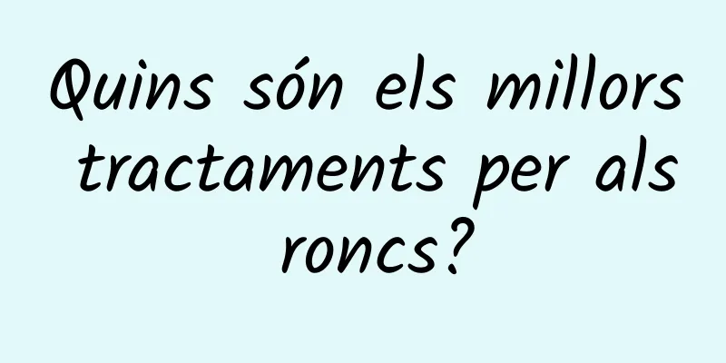 Quins són els millors tractaments per als roncs?