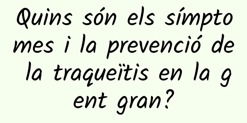 Quins són els símptomes i la prevenció de la traqueïtis en la gent gran?