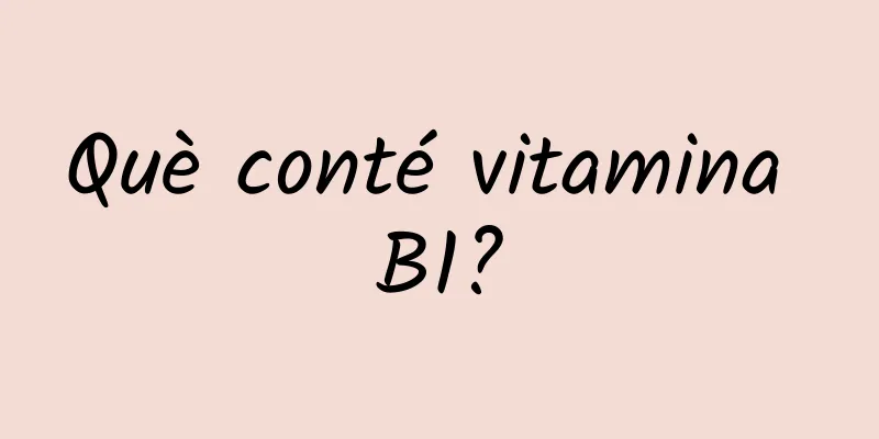 Què conté vitamina B1?