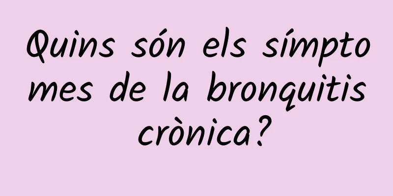 Quins són els símptomes de la bronquitis crònica?