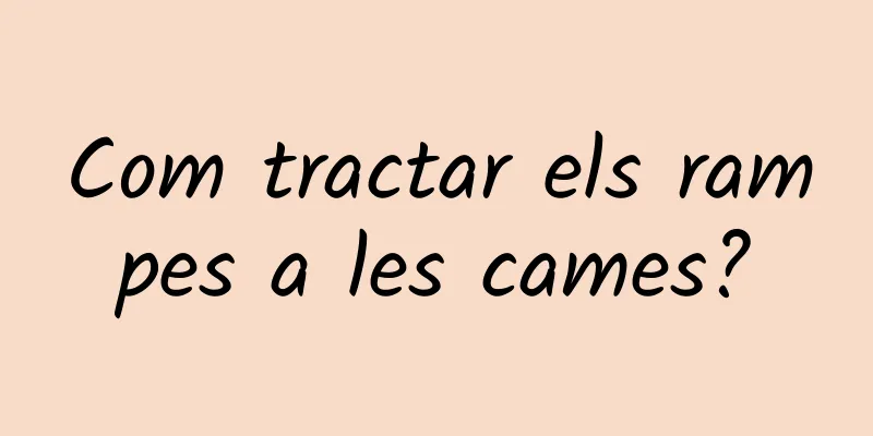 Com tractar els rampes a les cames?