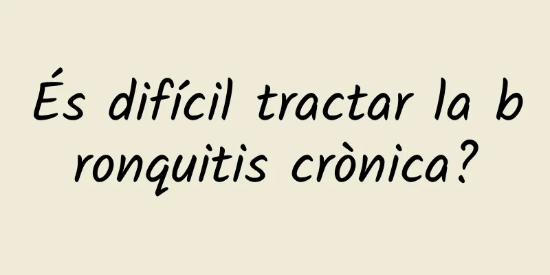 És difícil tractar la bronquitis crònica?