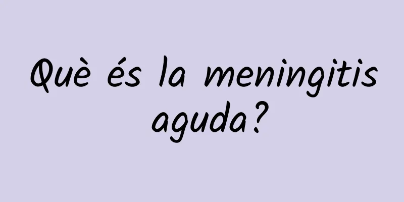 Què és la meningitis aguda?