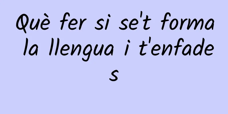 Què fer si se't forma la llengua i t'enfades
