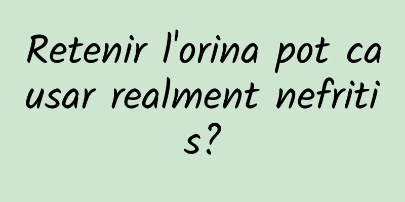 Retenir l'orina pot causar realment nefritis?