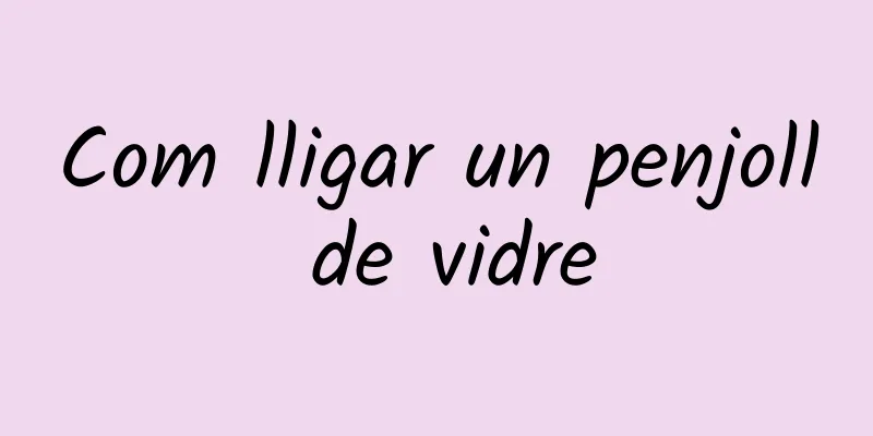 Com lligar un penjoll de vidre