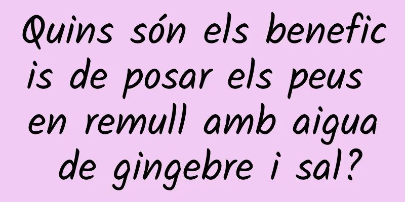 Quins són els beneficis de posar els peus en remull amb aigua de gingebre i sal?