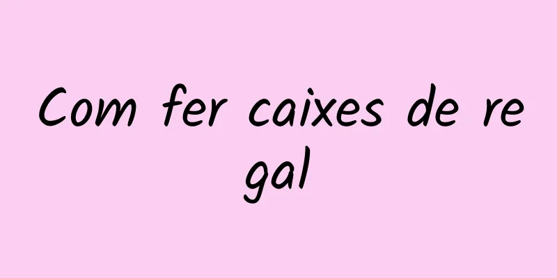 Com fer caixes de regal
