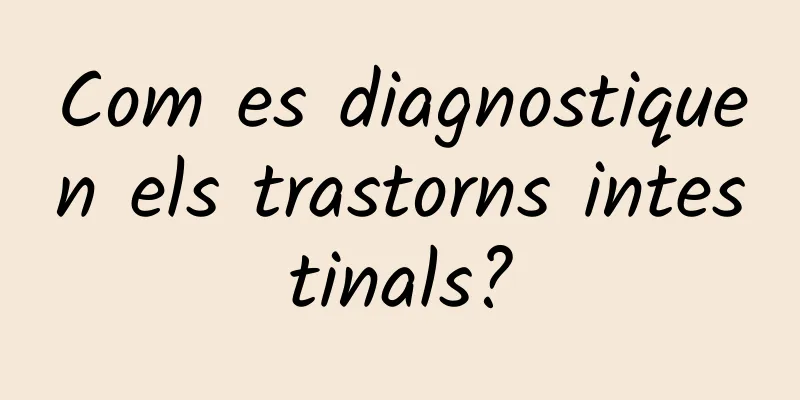 Com es diagnostiquen els trastorns intestinals?