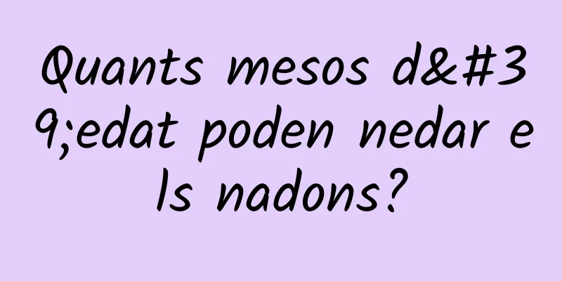 Quants mesos d'edat poden nedar els nadons?