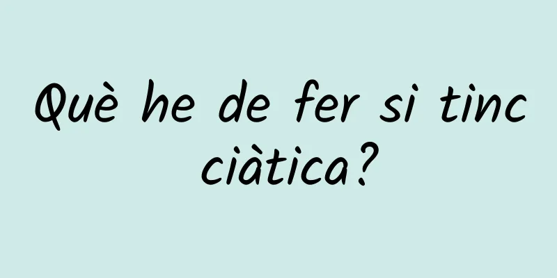 Què he de fer si tinc ciàtica?