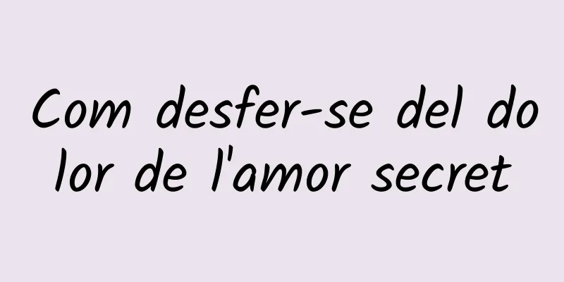 Com desfer-se del dolor de l'amor secret