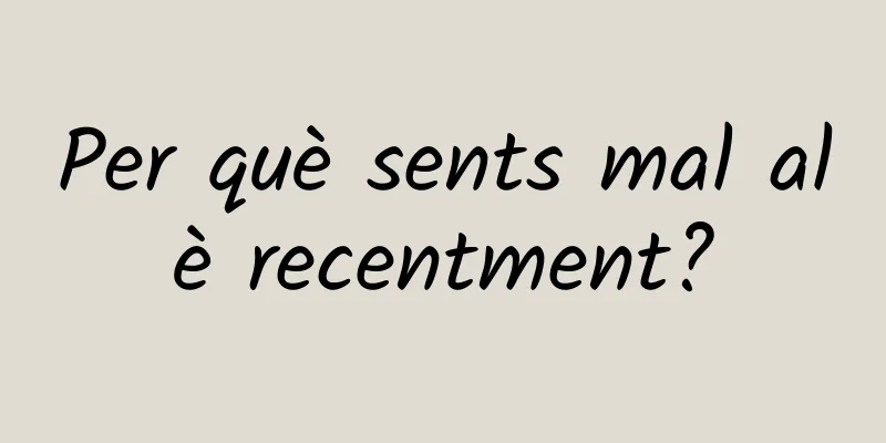 Per què sents mal alè recentment?