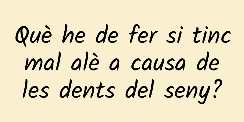 Què he de fer si tinc mal alè a causa de les dents del seny?