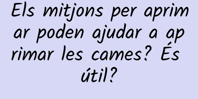 Els mitjons per aprimar poden ajudar a aprimar les cames? És útil?