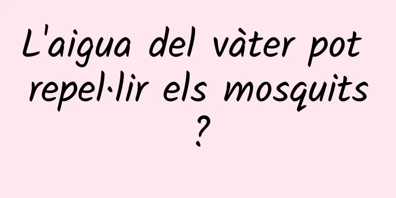 L'aigua del vàter pot repel·lir els mosquits?