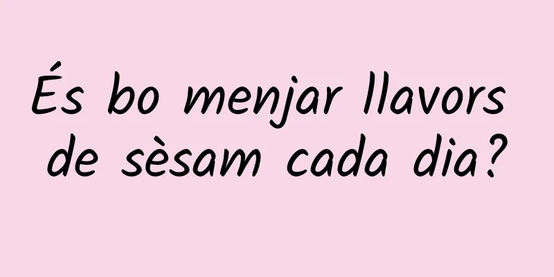És bo menjar llavors de sèsam cada dia?