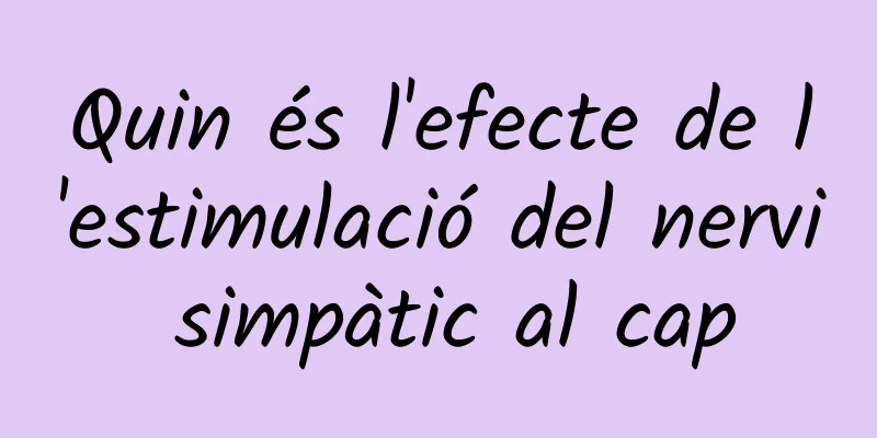 Quin és l'efecte de l'estimulació del nervi simpàtic al cap