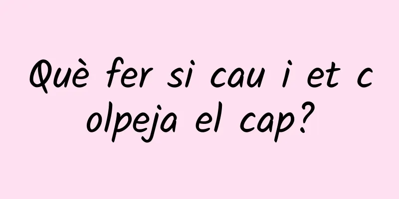 Què fer si cau i et colpeja el cap?