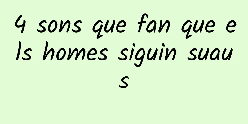 4 sons que fan que els homes siguin suaus