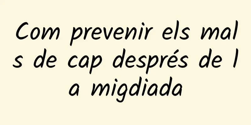 Com prevenir els mals de cap després de la migdiada