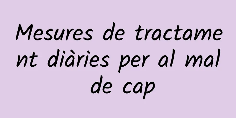 Mesures de tractament diàries per al mal de cap