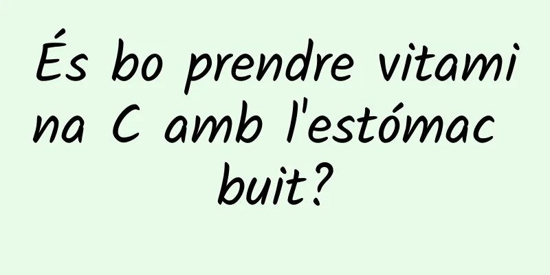 És bo prendre vitamina C amb l'estómac buit?