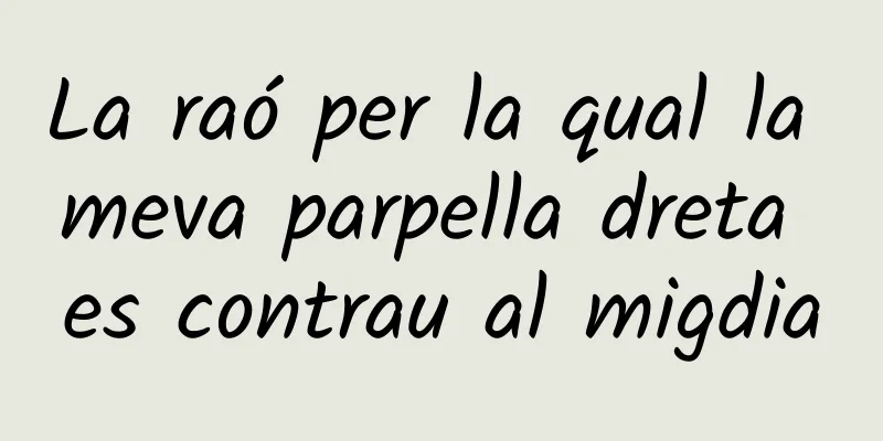 La raó per la qual la meva parpella dreta es contrau al migdia