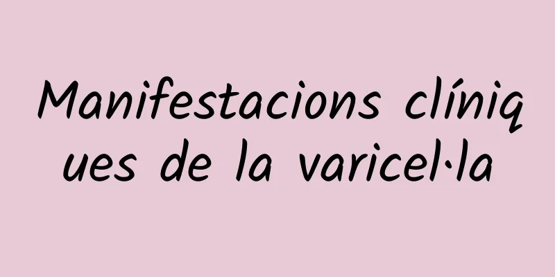 Manifestacions clíniques de la varicel·la