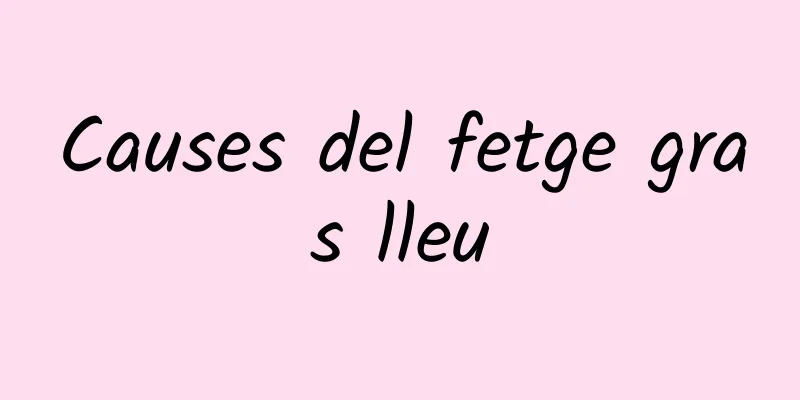 Causes del fetge gras lleu