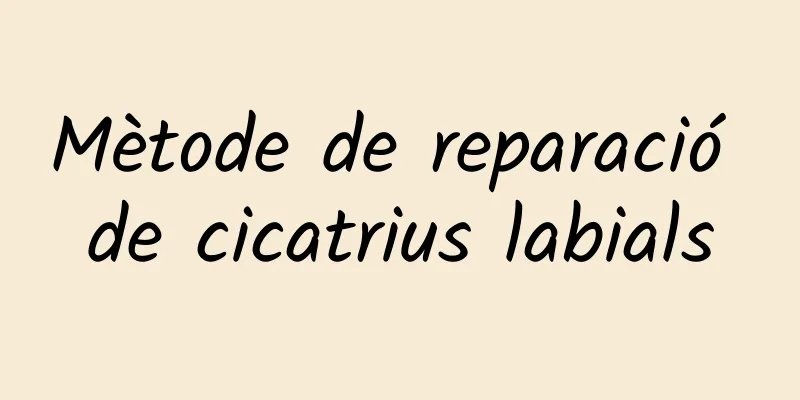Mètode de reparació de cicatrius labials