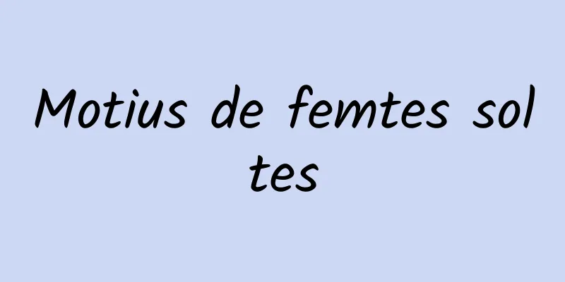 Motius de femtes soltes