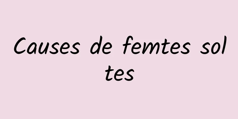 Causes de femtes soltes