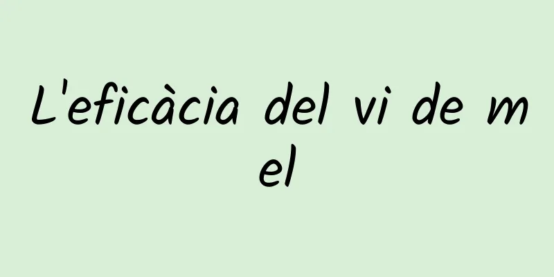L'eficàcia del vi de mel