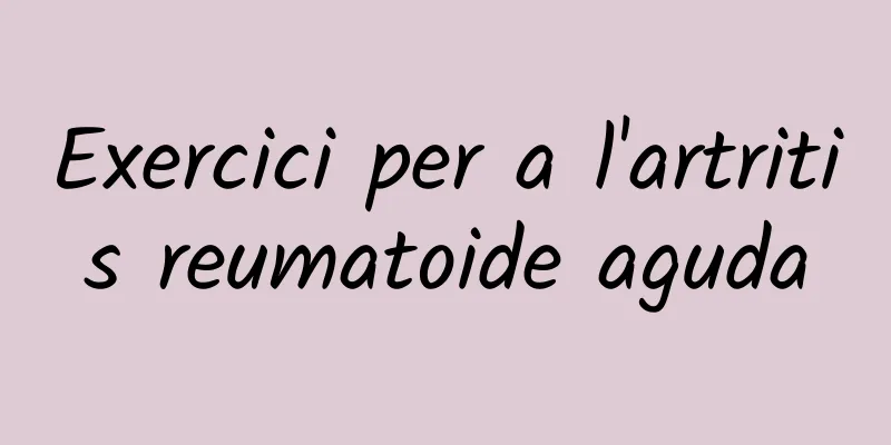 Exercici per a l'artritis reumatoide aguda