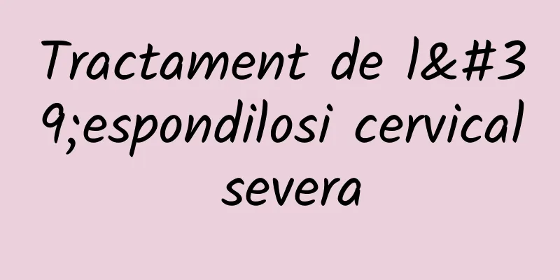 Tractament de l'espondilosi cervical severa