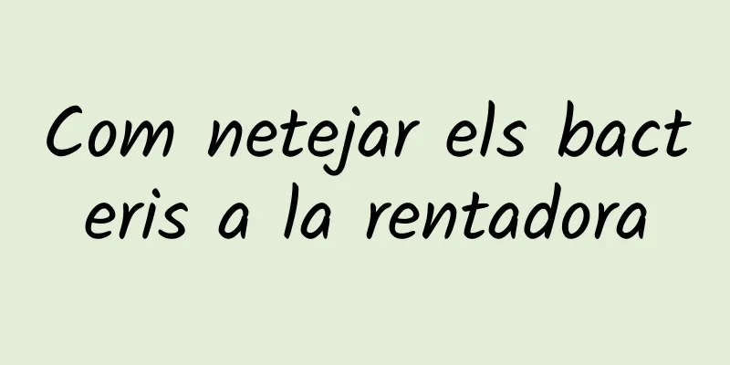 Com netejar els bacteris a la rentadora