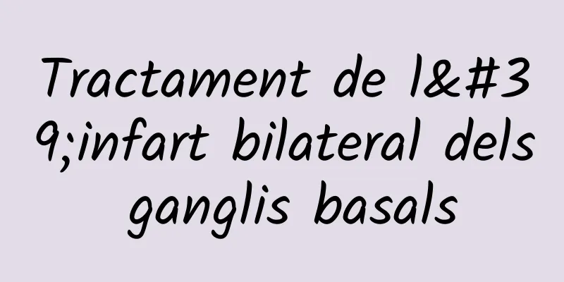 Tractament de l'infart bilateral dels ganglis basals