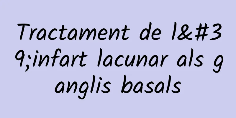 Tractament de l'infart lacunar als ganglis basals