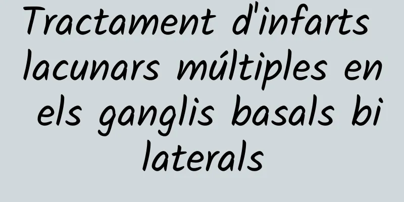 Tractament d'infarts lacunars múltiples en els ganglis basals bilaterals