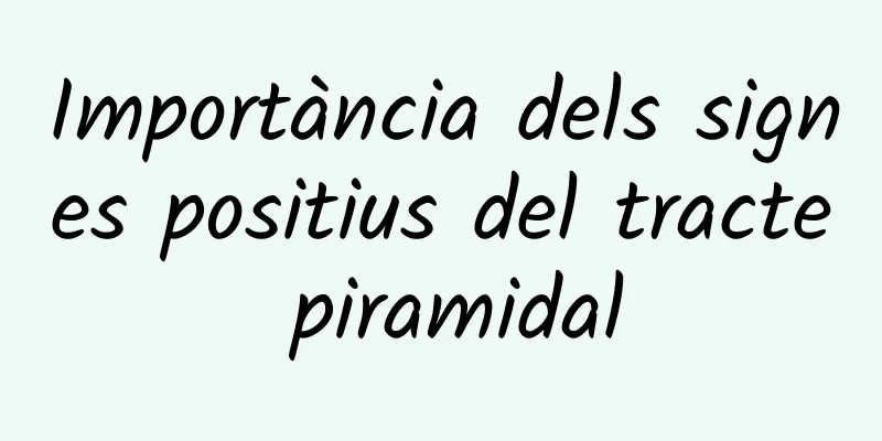 Importància dels signes positius del tracte piramidal