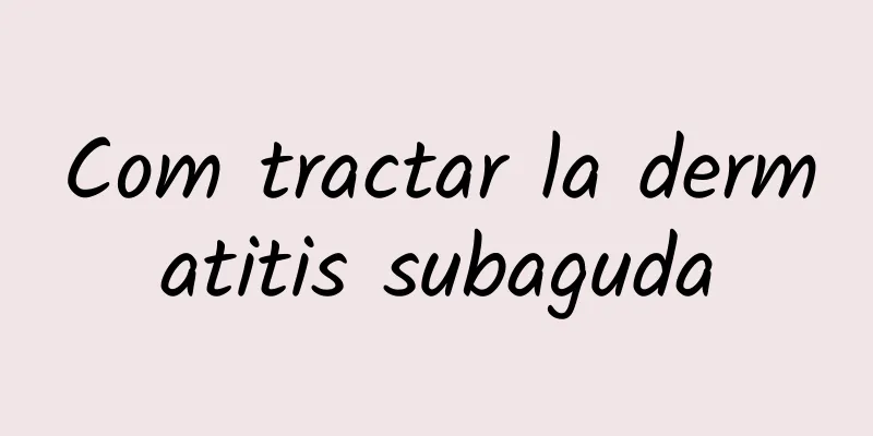 Com tractar la dermatitis subaguda