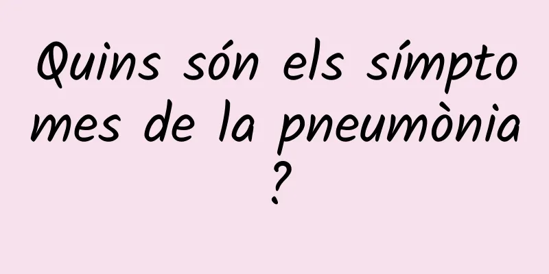 Quins són els símptomes de la pneumònia?
