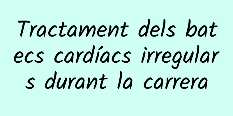 Tractament dels batecs cardíacs irregulars durant la carrera