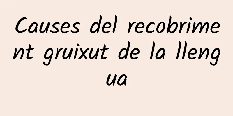 Causes del recobriment gruixut de la llengua