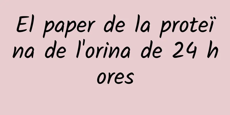 El paper de la proteïna de l'orina de 24 hores