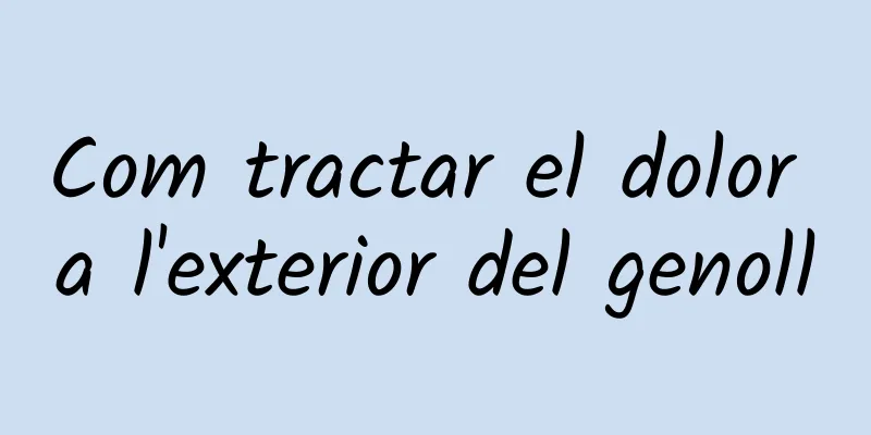 Com tractar el dolor a l'exterior del genoll
