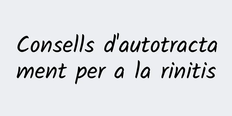 Consells d'autotractament per a la rinitis
